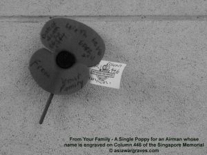 From Your Family - A Single Poppy for an Airman whose name is engraved on Column 446 of the Singapore Memorial, Kranji War Cemetery, Singapore